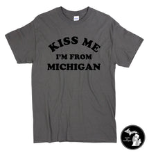Load image into Gallery viewer, Kiss Me I&#39;m From Michigan T-Shirt - Michigan - State - State Shirt - Local - Kiss Me -