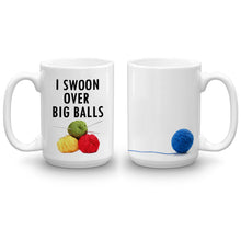 Load image into Gallery viewer, I Swoon Over Big Balls Ceramic Mug