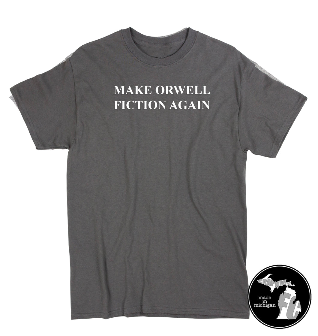 Make Orwell Fiction Again (1984) T-Shirt