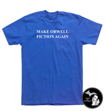Load image into Gallery viewer, Make Orwell Fiction Again (1984) T-Shirt
