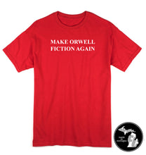 Load image into Gallery viewer, Make Orwell Fiction Again (1984) T-Shirt