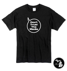 Don't Trust The Media T-Shirt