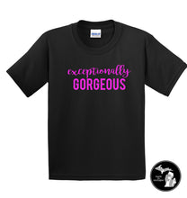 Load image into Gallery viewer, Exceptionally Gorgeous Child - Infant - Youth T-Shirt