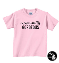 Load image into Gallery viewer, Exceptionally Gorgeous Child - Infant - Youth T-Shirt
