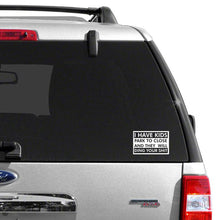 Load image into Gallery viewer, Have Kids Will Ding Your S@#t Die-Cut Vinyl Decal Sticker