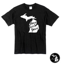 Load image into Gallery viewer, Home Sweet Home Michigan State T-Shirt - State Shirt - Home - State - Michigander