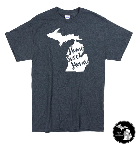 Home Sweet Home Michigan State T-Shirt - State Shirt - Home - State - Michigander