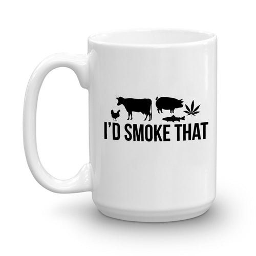 I'd Smoke That Ceramic Mug