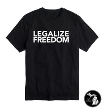 Load image into Gallery viewer, Legalize Freedom T-Shirt