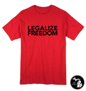 Legalize Freedom T-Shirt