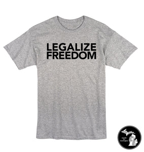 Legalize Freedom T-Shirt
