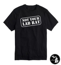 Load image into Gallery viewer, Not Your Lab Rat T-Shirt