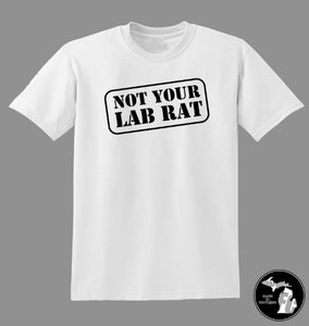 Not Your Lab Rat T-Shirt