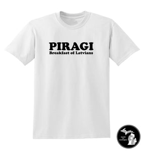 Piragi. Breakfast of Latvians T-Shirt