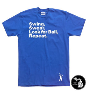 Swing. Swear. Look For Ball. Repeat Golfing T-Shirt