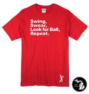 Swing. Swear. Look For Ball. Repeat Golfing T-Shirt