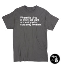 Load image into Gallery viewer, After This Virus Please Stay Away T-Shirt