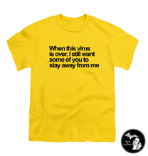 Load image into Gallery viewer, After This Virus Please Stay Away T-Shirt
