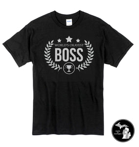 World's Okayest Boss Shirt & More! - Boss Shirt - Work Life - Office Life - Humor - Gift