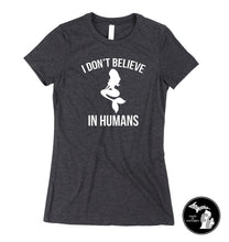 Load image into Gallery viewer, I Don&#39;t Believe In Humans Mermaid T-Shirt