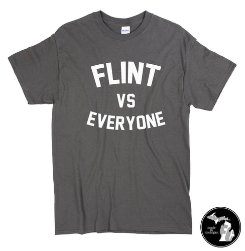 Flint Vs Everyone Michigan T-Shirt - Michigan - Home - Great Lakes -