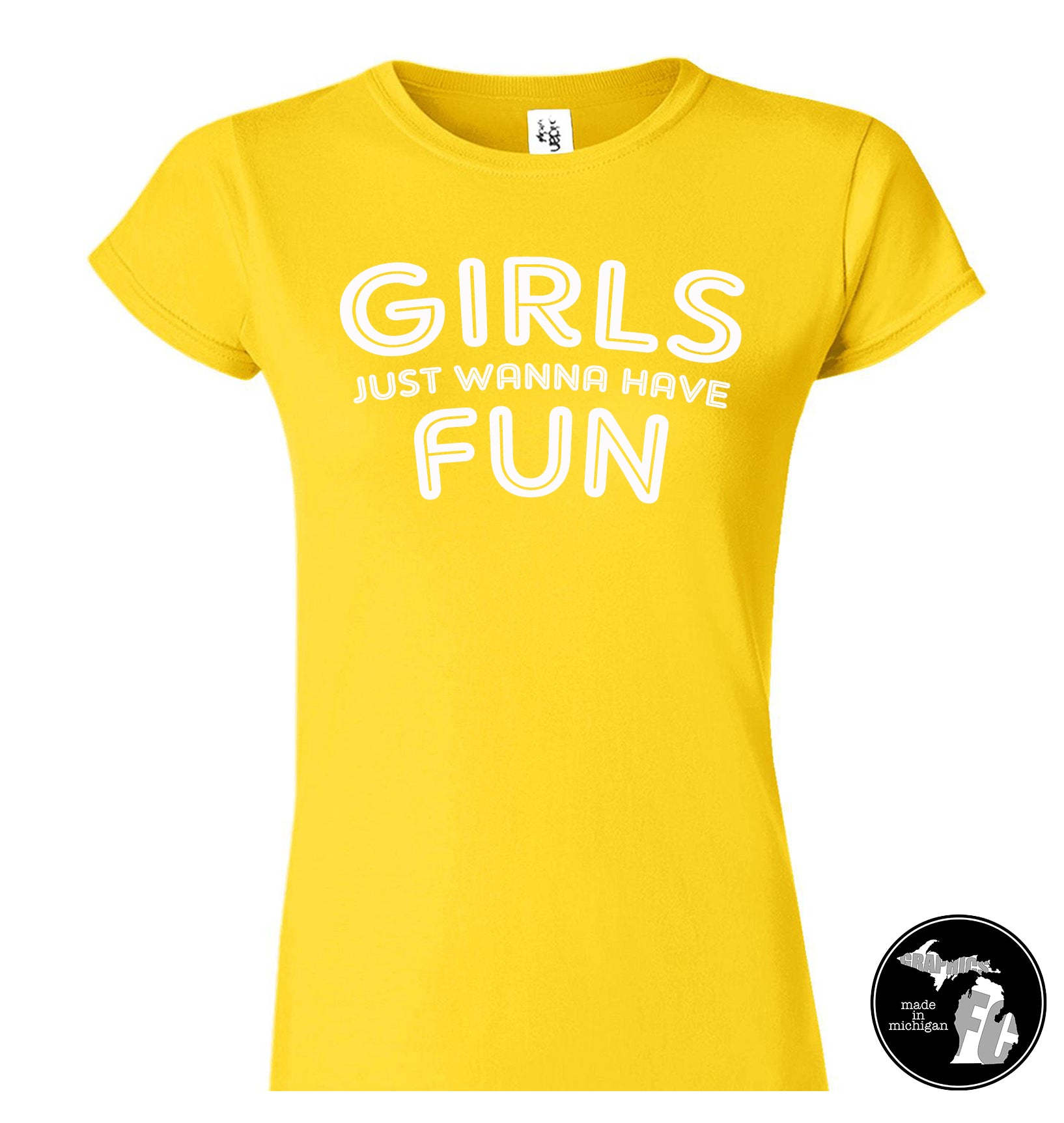 Girls Just Wanna Have Fun T Shirt Fun Ladies Friends Spirits