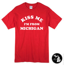 Load image into Gallery viewer, Kiss Me I&#39;m From Michigan T-Shirt - Michigan - State - State Shirt - Local - Kiss Me -