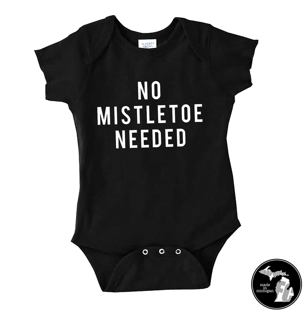 No Mistletoe Needed Kids/Infant Shirt