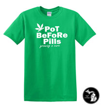 Load image into Gallery viewer, Pot Before Pills T-Shirt Green